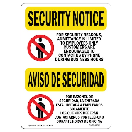 Signmission Safety Sign, OSHA SECURITY NOTICE, 10" Height, 14" Width, Admittance Limited Bilingual, Landscape OS-SN-D-1014-L-11501